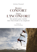 Rester confort dans l'inconfort